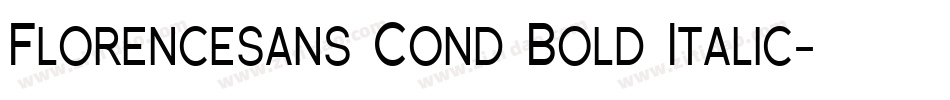 Florencesans Cond Bold Italic字体转换